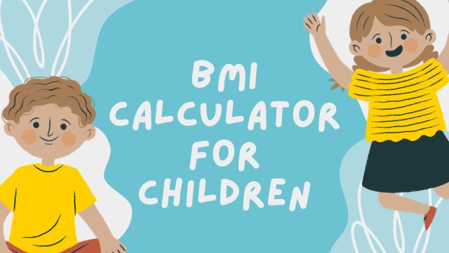 BMI calculator for children: Is Your Child at a Healthy Weight?